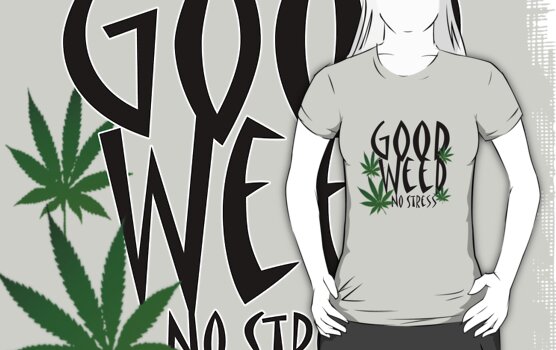 Weed Is Good