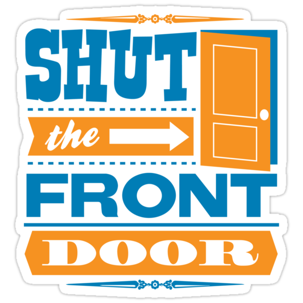 shut-the-front-door-stickers-by-detourshirts-redbubble