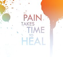 Pain Takes Time To Heal by MagicX