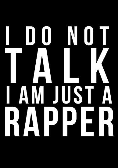 TBuzz › Portfolio › I do not talk, I am just a rapper.