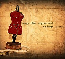 Keep the Important Things Close by Lea Weikert