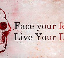 Face your fears ! by Riko2us