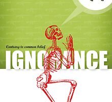 IGNORANCE IS BLISS-LESS by Martin Andersson