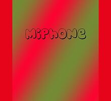 MiPHONE by Colleen2012