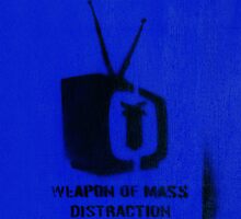 Weapon of mass distraction by areyarey