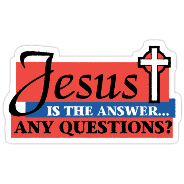 jesus is the answer t shirt