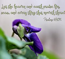 Let the Heaven and Earth Praise Him by aprilann