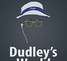 Dudley's World by JohnMcKeever