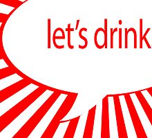 let's drink by maydaze
