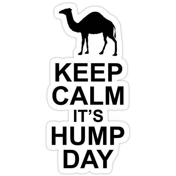 "Keep Calm it's Hump Day" Stickers by bellamorte1 | Redbubble
