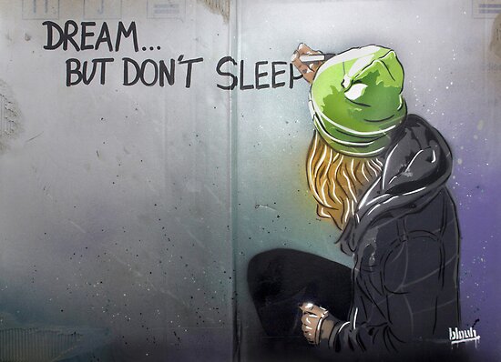 dream but dont sleep dream but dont sleep