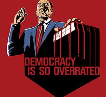 Democracy Is So Overrated (Red Blood) by MacacoMalandro