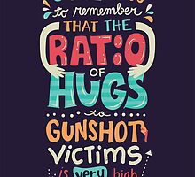 Ratio of Hugs to Gunshot Victims by Risa Rodil