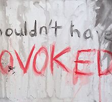 You Shouldn't Have Provoked Him by ClaireNobles