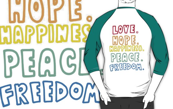 Love, Hope, Happiness, Peace, Freedom by bluboca