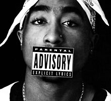 Tupac - Parental Advisory by hermitcrab