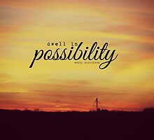 Dwell Possibility Emily Dickinson by Kimberose