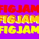 FIG JAM  by HailSanta