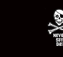 Never Say Die (White Text Mugs & Travel Mugs) by PopCultFanatics