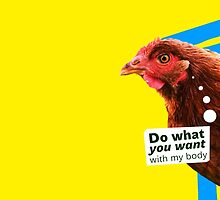 Chick Fever: "Do What You Want (With My Body)" by ak4e
