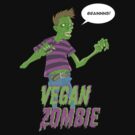 Vegan Zombie by Dennis Culver