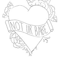 Not Ur Babe #3 by IFoundalaska