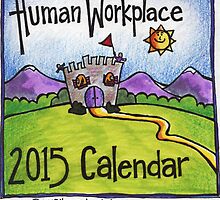 Human Workplace 2015 Calendar by humanworkplace