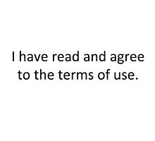 I Have Read and Agree to the Terms of Use by Adam Bisson