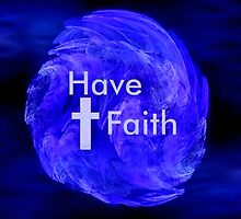 Have Faith by Marie Sharp