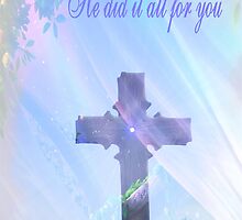 He Did It All For You by Marie Sharp