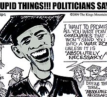 Stupid Things, Politicians Say#3!! by Seth Weaver