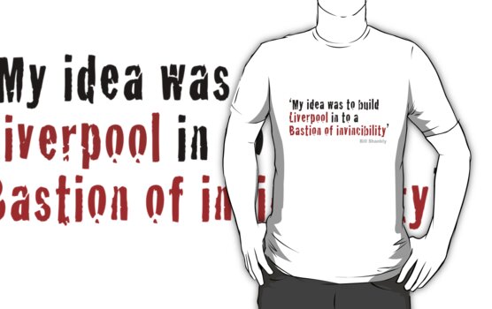 bill shankly quotes t shirts