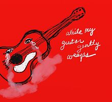 While My Guitar Gently Weeps by david michael schmidt