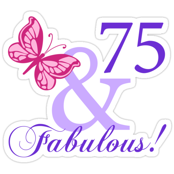 fabulous-75th-birthday-stickers-by-thepixelgarden-redbubble