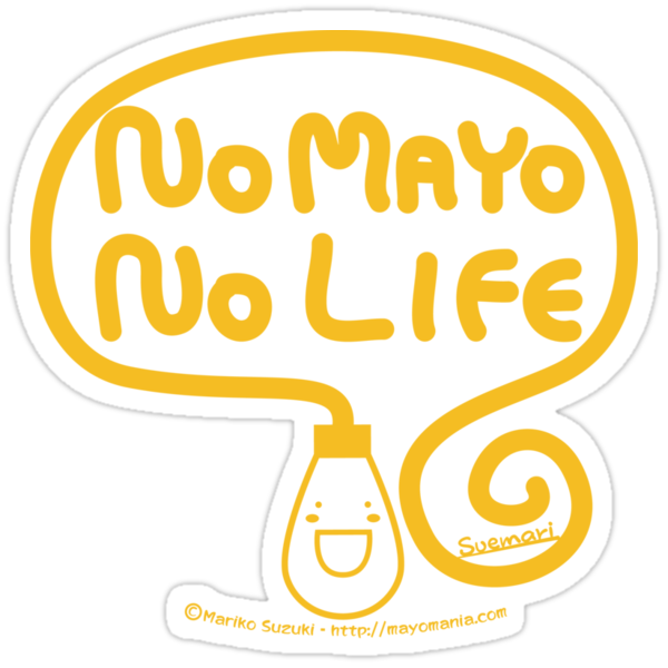 No Mayo No Life Sticker