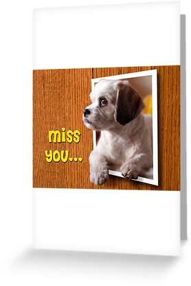 "Miss You Puppy" by YellowGecko | Redbubble