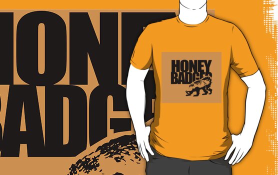 honey badger don. Honey Badger Don#39;t Give A Shit