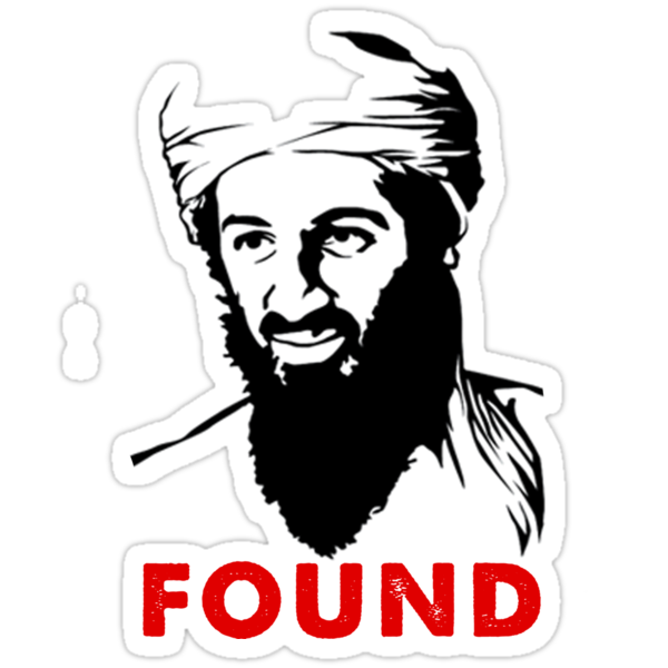osama bin laden found. Sticker: OSAMA BIN LADEN FOUND