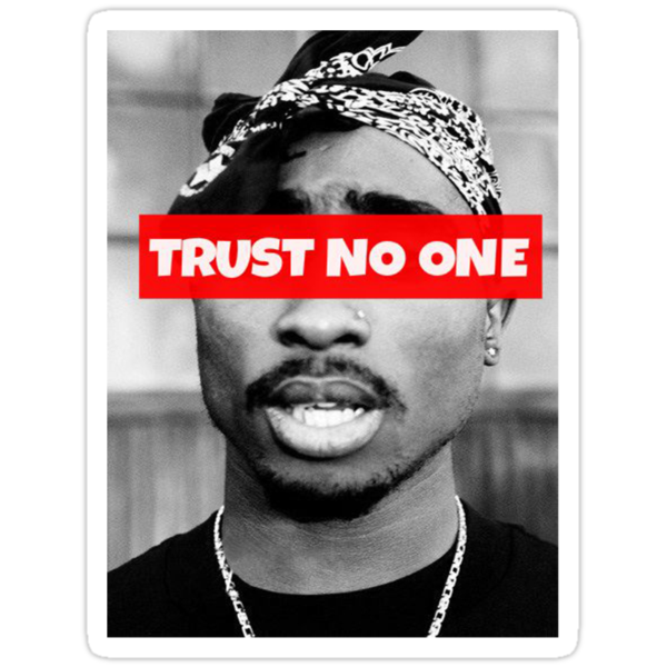 Tupac Trust No One Quotes. QuotesGram